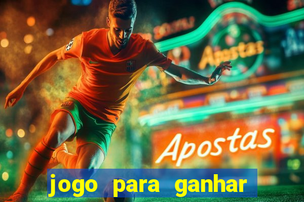 jogo para ganhar dinheiro de verdade sem depositar